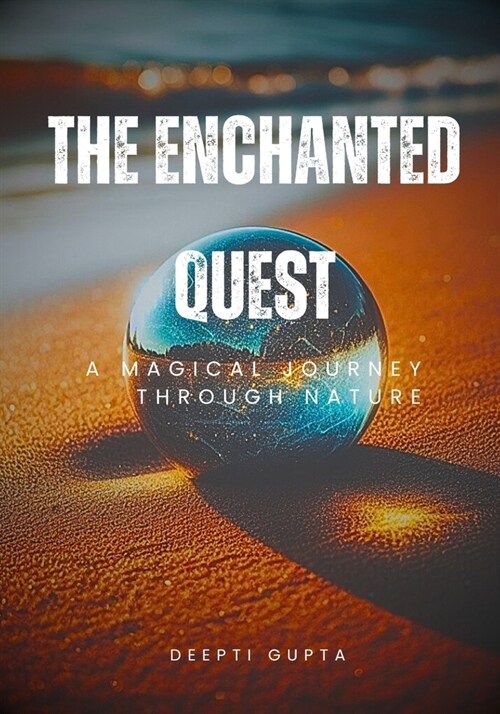 The Enchanted Quest: a magical journey through nature (Paperback)