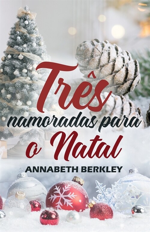 Tr? namoradas para o Natal: (Romance de Natal) (Paperback)