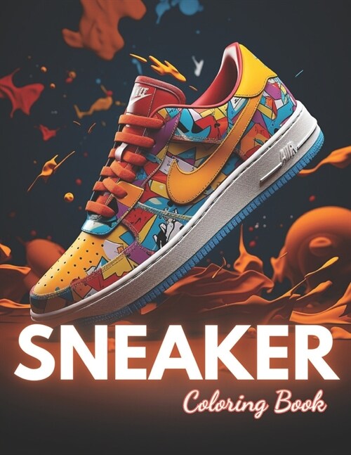 Sneaker Coloring Book: 100+ New Designs for All Ages (Paperback)