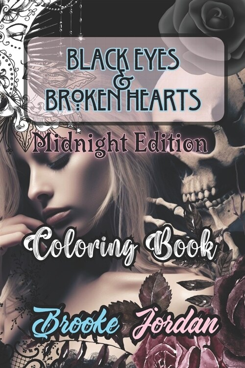 Black Eyes & Broken Hearts: Midnight Edition Coloring Book (Paperback)