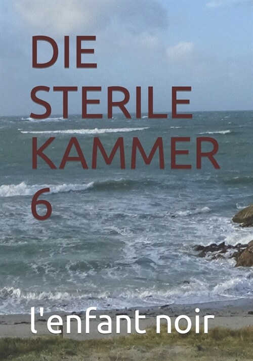 Die Sterile Kammer 6 (Paperback)