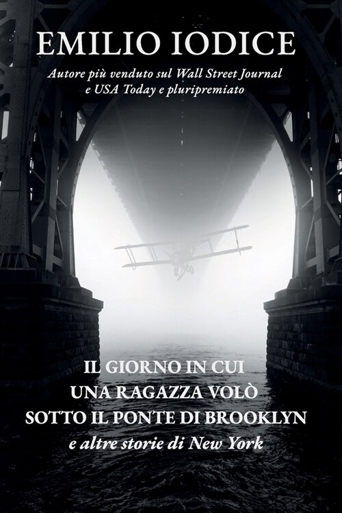 Il Giorno in Cui Una Ragazza Vol?Sotto Il Ponte Di Brooklyn E Altre Storie Di New York (Paperback)