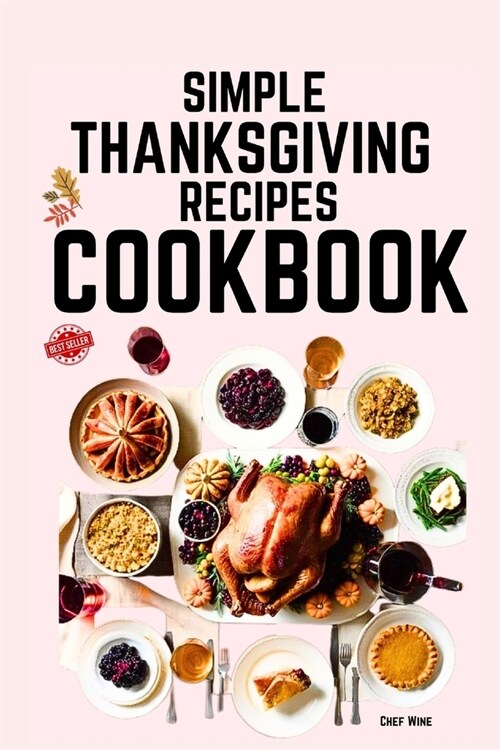 Simple Thanksgiving Recipes Cookbook (Paperback)