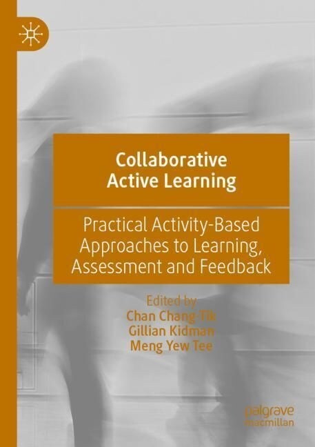 Collaborative Active Learning: Practical Activity-Based Approaches to Learning, Assessment and Feedback (Paperback, 2022)