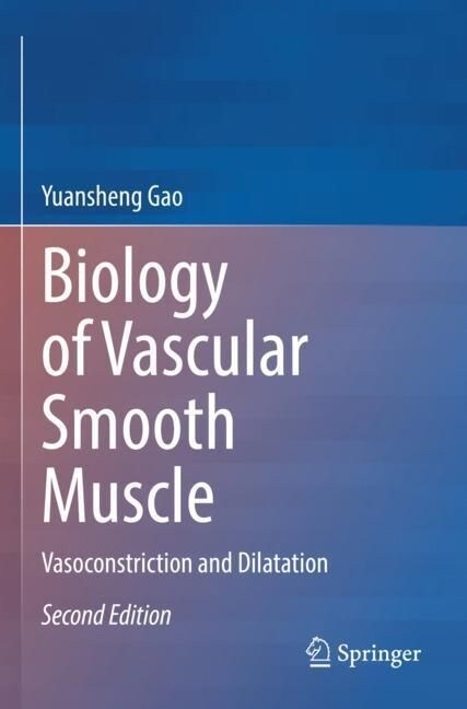 Biology of Vascular Smooth Muscle: Vasoconstriction and Dilatation (Paperback, 2, 2022)