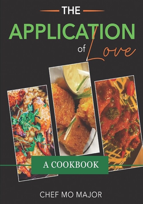 The Application of Love: A Cookbook (Paperback)