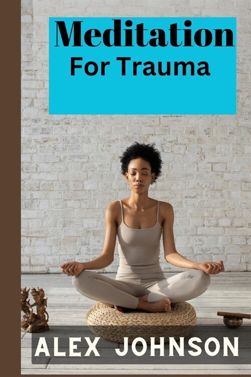 Meditation for trauma (Paperback)