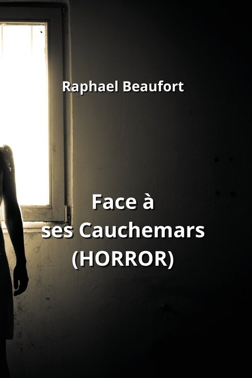 Face ?ses Cauchemars (HORROR) (Paperback)