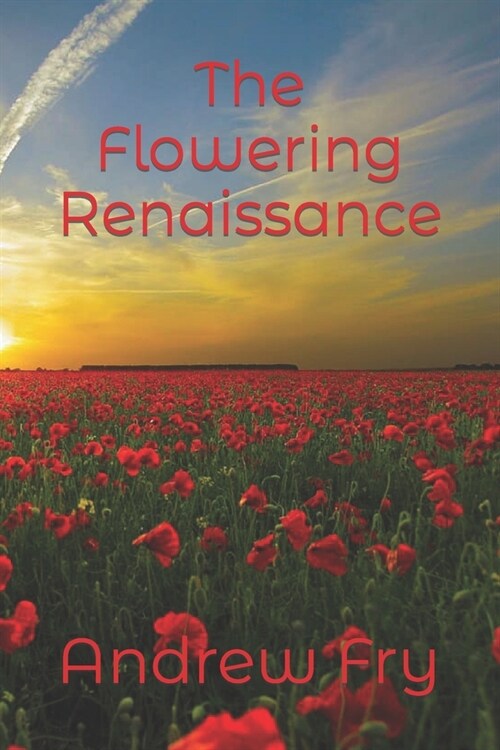 The Flowering Renaissance (Paperback)