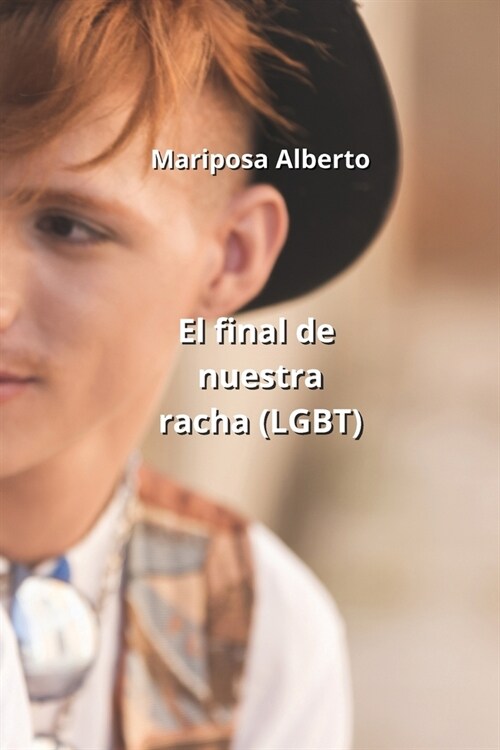 El final de nuestra racha (LGBT) (Paperback)