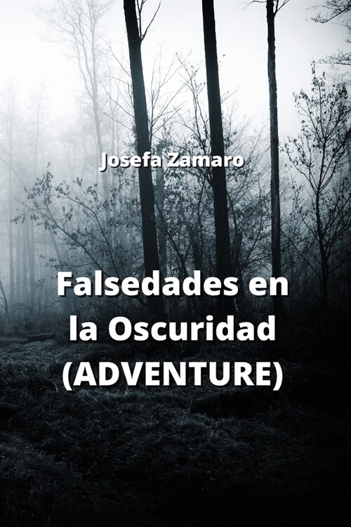 Falsedades en la Oscuridad (ADVENTURE) (Paperback)