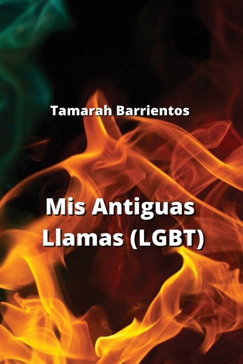 Mis Antiguas Llamas (LGBT) (Paperback)