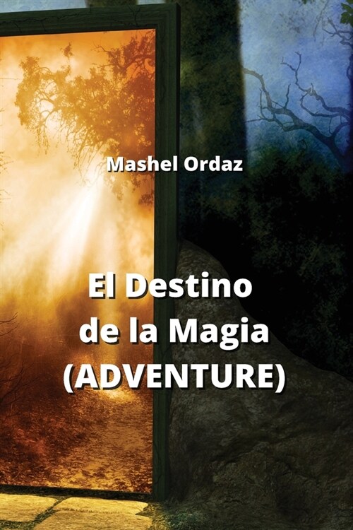 El Destino de la Magia (ADVENTURE) (Paperback)