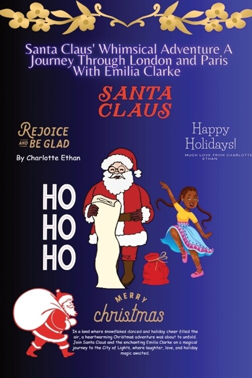 Santa Clause Whimsical Adventure A Journey Through London And Paris With Emilia Clarke (Paperback)