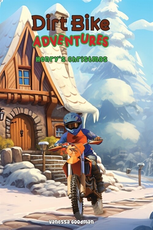 Dirt Bike Adventures - Henrys Christmas (Hardcover)