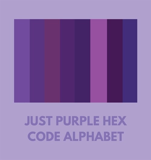 Just Purple Hex Code Alphabet (Paperback)