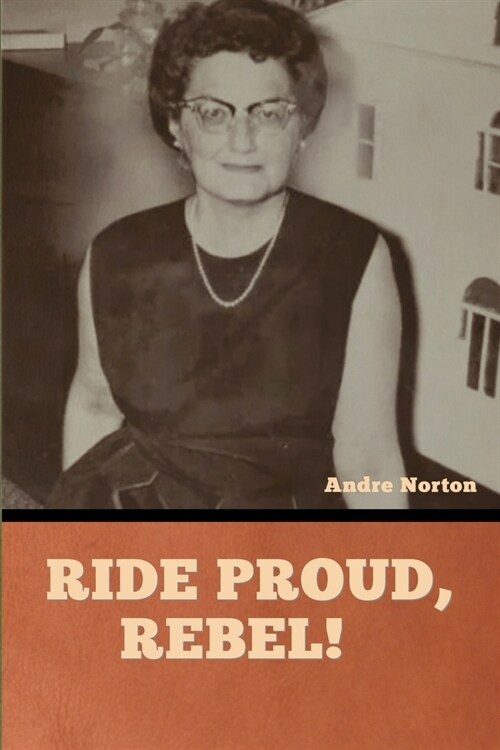 Ride Proud, Rebel! (Paperback)