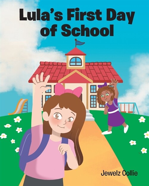 Lulas First Day Of School (Paperback)