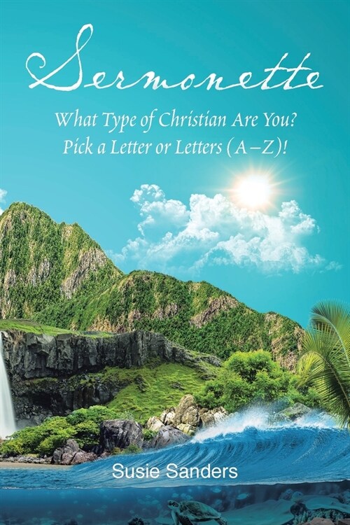 Sermonette: What Type of Christian Are You? Pick a Letter or Letters (A-Z)! (Paperback)