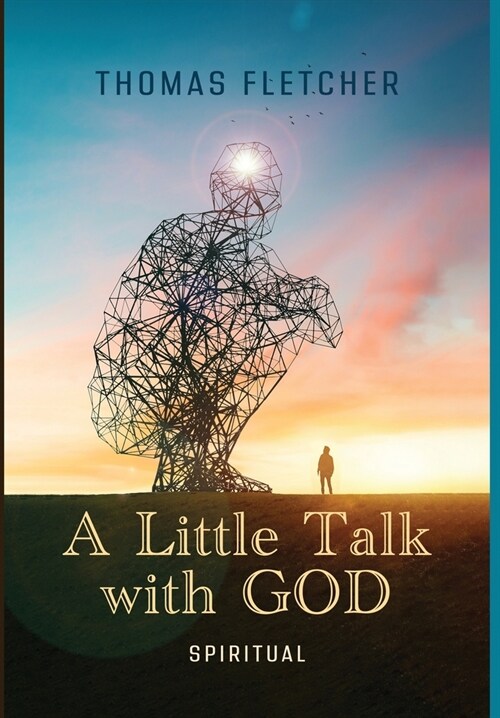 A Little Talk with GOD: Spiritual (Hardcover)