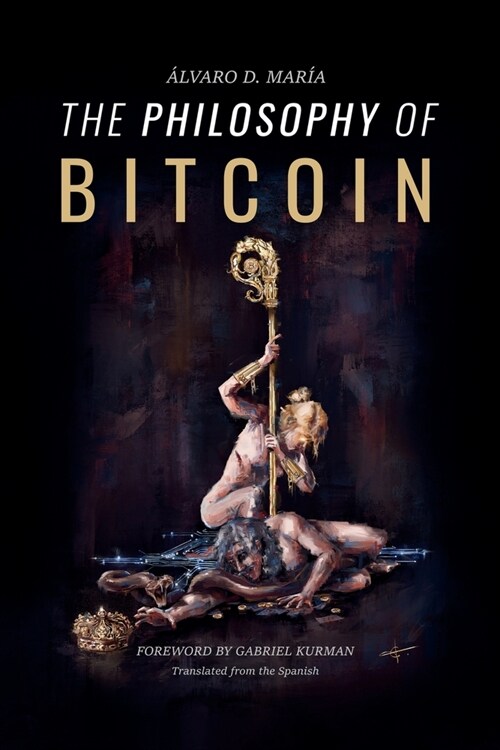 The Philosophy of Bitcoin (Paperback)