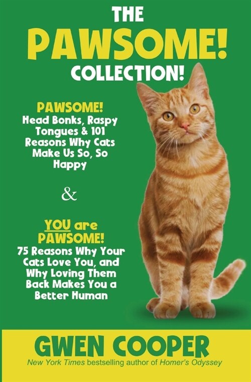 The PAWSOME! Collection: PAWSOME! Head Bonks, Raspy Tongues & 101 Reasons Why Cats Make Us So, So Happy AND You are PAWSOME! 75 Reasons Why You (Paperback)