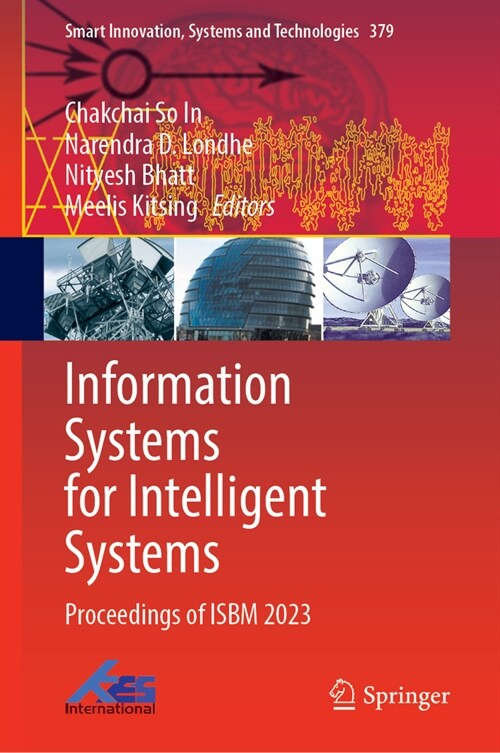 Information Systems for Intelligent Systems: Proceedings of Isbm 2023 (Hardcover, 2024)