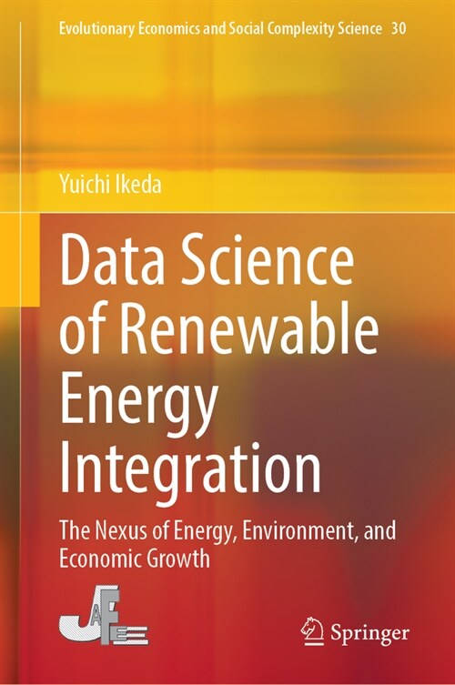 Data Science of Renewable Energy Integration: The Nexus of Energy, Environment, and Economic Growth (Hardcover, 2024)