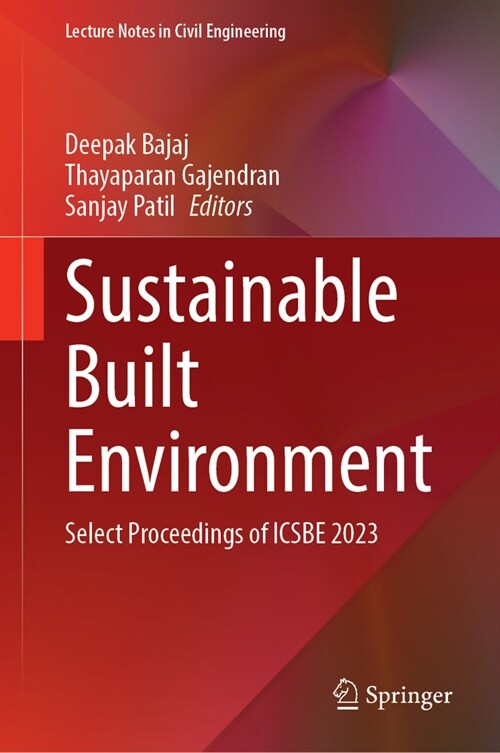Sustainable Built Environment: Select Proceedings of Icsbe 2023 (Hardcover, 2024)