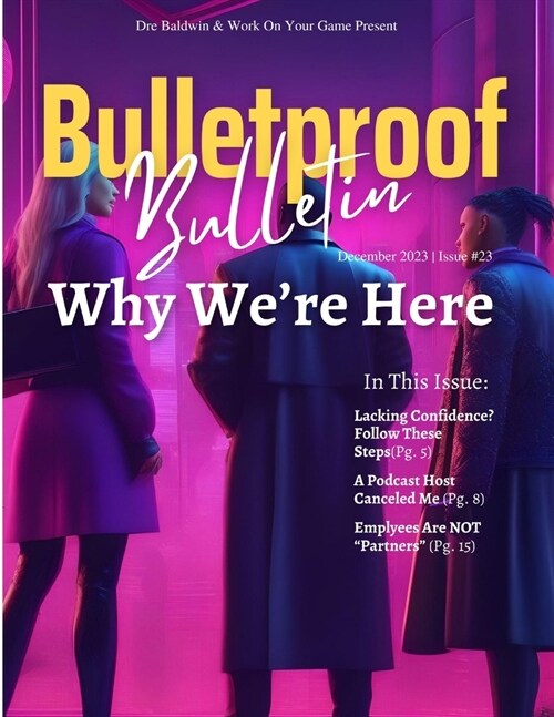 Bulletproof Bulletin: December 2023 (Paperback)