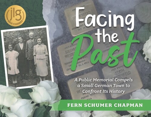 Facing the Past: A Public Memorial Compels a Small German Town to Confront Its History (Paperback)