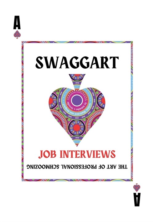 Swaggart: The Art of Professional Schmoozing at Job Interviews (Paperback)