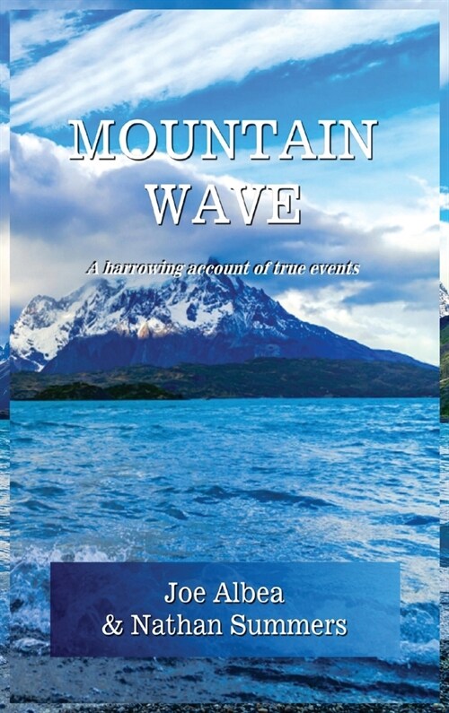 Mountain Wave: A true story of life and death in Alaska (Hardcover)