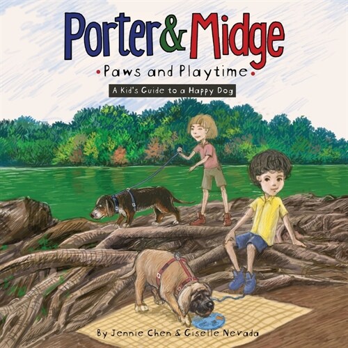 Porter and Midge: Paws and Playtime: A Kids Guide to a Happy Dog (Paperback)