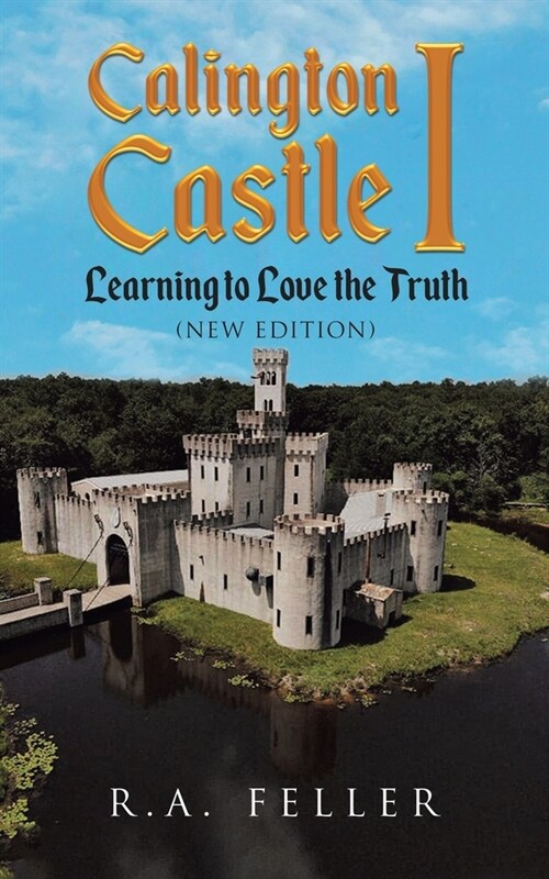 Calington Castle I: Learning to Love the Truth (Paperback)