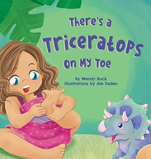 Theres a Triceratops on My Toe (Hardcover)