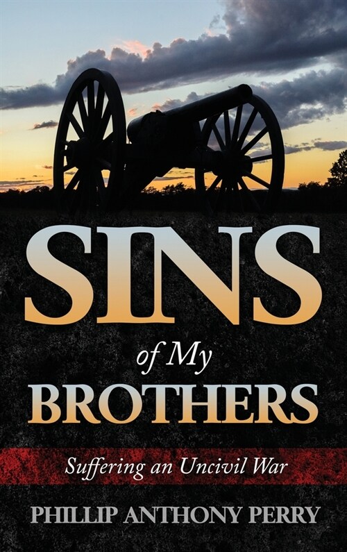 Sins of My Brothers: Suffering an Uncivil War (Hardcover)