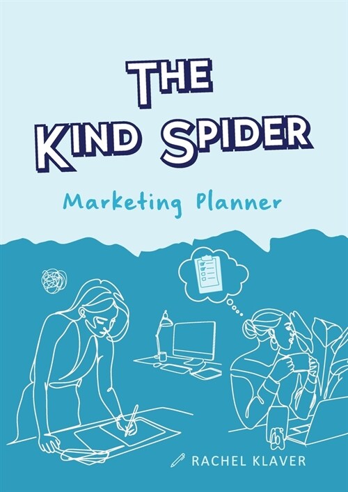 The Kind Spider Marketing Planner (Paperback)