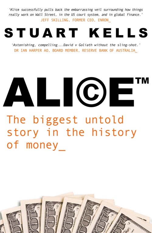 Alice: The Biggest Untold Story in the History of Money (Paperback)