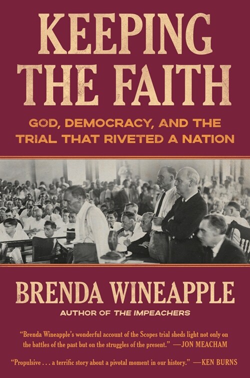 Keeping the Faith: God, Democracy, and the Trial That Riveted a Nation (Hardcover)
