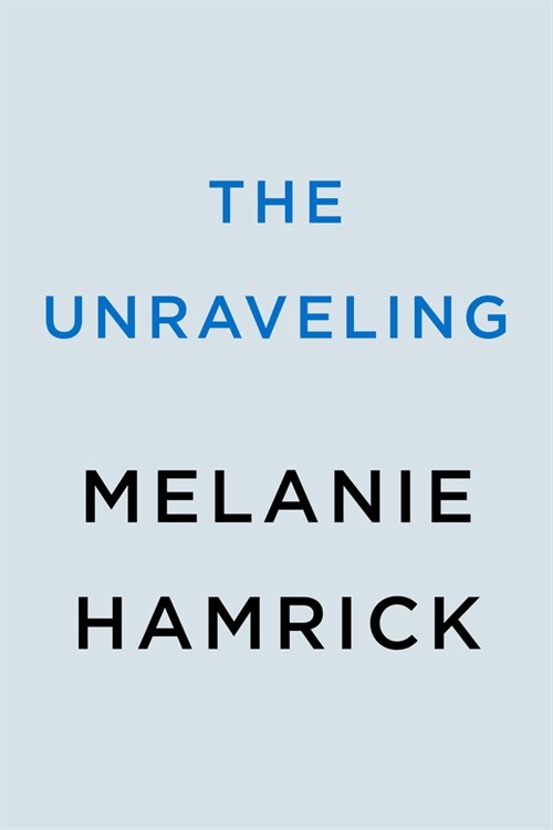 The Unraveling (Paperback)