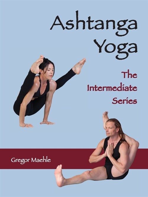 ASHTANGA YOGA The Intermediate Series (Paperback)