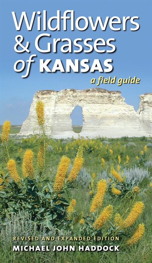 Wildflowers and Grasses of Kansas: A Field Guide, Revised and Expanded Edition (Paperback)