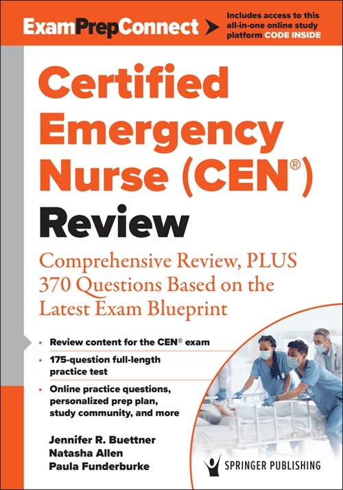 Certified Emergency Nurse (Cen(r)) Review: Comprehensive Review, Plus 370 Questions Based on the Latest Exam Blueprint (Paperback)