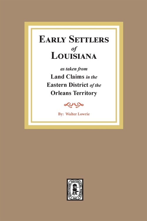 Land Claims in the Eastern District of the Orleans Territory (Paperback)