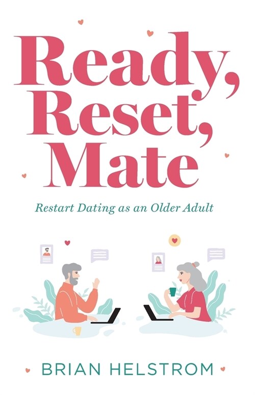 Ready, Reset, Mate: Restart Dating as an Older Adult (Paperback)