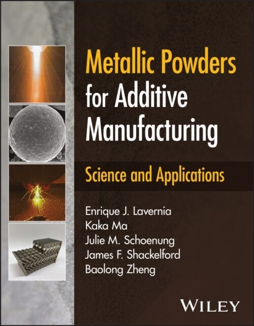 Metallic Powders for Additive Manufacturing: Science and Applications (Hardcover)