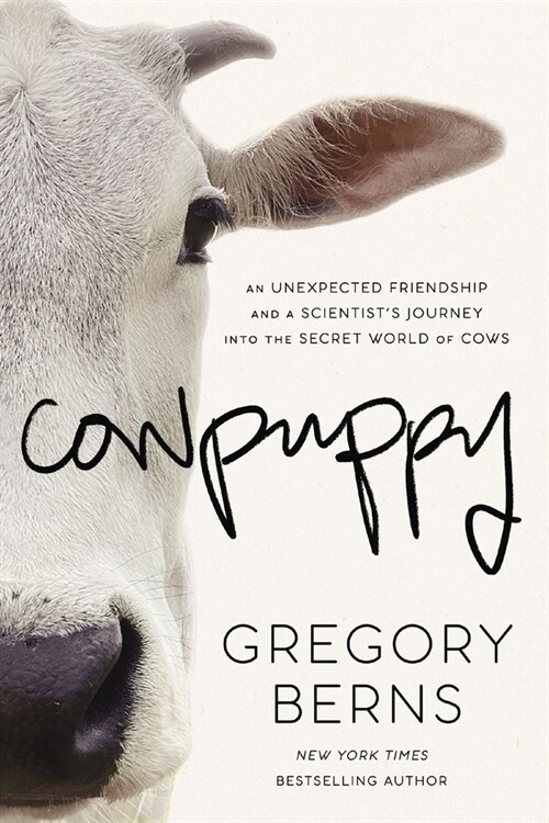 Cowpuppy: An Unexpected Friendship and a Scientists Journey Into the Secret World of Cows (Hardcover)