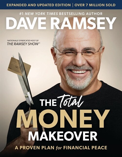 The Total Money Makeover Updated and Expanded: A Proven Plan for Financial Peace (Hardcover)