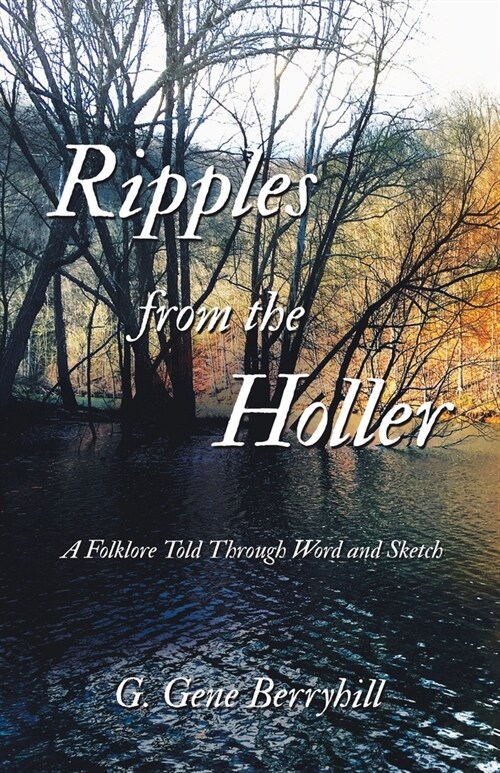 Ripples from the Holler: A Folklore Told Through Word and Sketch (Paperback)